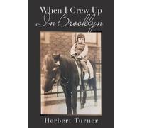 Herbert Turner When I Grew up in Brooklyn (Tascabile)