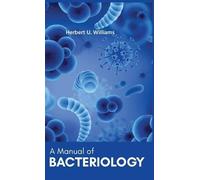 Herbert U. Williams A Manual of Bacteriology (Copertina rigida)