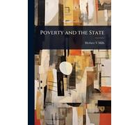 Herbert V Mills Poverty and the State (Tascabile)