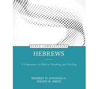 Herbert W. Bateman Hebrews - A Commentary for Biblical Preach (Copertina rigida)