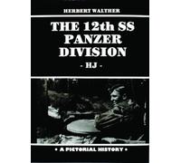 Herbert Walther The 12th SS Panzer Division (Copertina rigida)