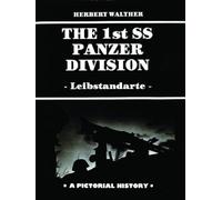 Herbert Walther The 1st SS Panzer Division (Copertina rigida)