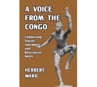 Herbert Ward A Voice from the Congo (Tascabile)
