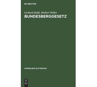 Herbert Weller Gerhard Boldt Bundesberggesetz (Copertina rigida)