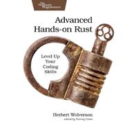 Herbert Wolverson Advanced Hands-On Rust (Tascabile) (PRESALE 25/11/2025)