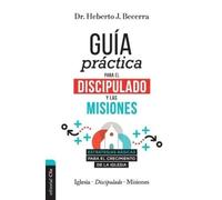 Herberto J Becerra Ma Guía Práctica Para El Discipulado Y Las Misio (Tascabile)