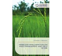 HERBICIDES AMALGAMATION ON WEED MANAGEMENT AND YIELD OF DSR