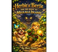 Herbie & Bertie and the quest to Meglala Island