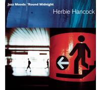 Herbie Hancock JAZZ MOODS - 'ROUND MIDNIGHT (CD)
