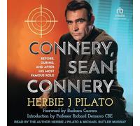 Herbie J Pilato Connery, Sean Connery - Before, During, and A (Copertina rigida)