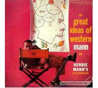Herbie Mann - Great Ideas of Western Mann