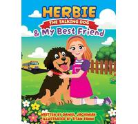 HERBIE THE TALKING DOG AND MY BEST FRIEND