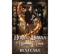 Herbs and Howls and Wedding Vows: 2
