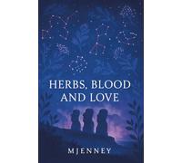Herbs, Blood and Love