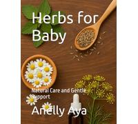 Herbs for Baby: Natural Care and Gentle Support