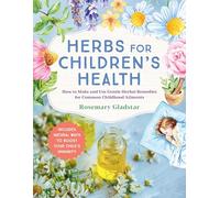Rosemary Gladstar Herbs for Children's Health (Tascabile) (PRESALE 05/12/2024)
