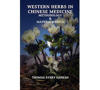 herbs in chinese medicine: methodology and materia medica - Garran...