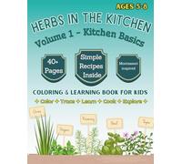 Herbs in the kitchen: Volume 1 - kitchen basics