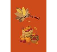 Herbst-Malbuch | Autumn Coloring Book: 50 gemütliche Ausmalbilder für Kinder | 50 Cozy Fall Coloring Pages for Kids