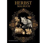 Herbst Malbuch Für Erwachsene: Herbst -Muster zum Ausmalen - Stressabbau & Entspannung