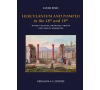 Herculaneum and Pompei in the 18th and 19th centuries. Water-colours, draw...