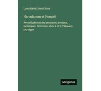 Herculanum et Pompéi: Recueil général des peintures, bronzes, mosaïques, Peintures, série 2 et 5, Tableaux, paysages