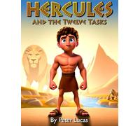 Hercules and the Twelve Tasks: Myth stories for children