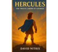 Hercules: The Twelve Labors of Courage