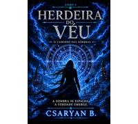 Herdeira do Véu: O Caminho das Sombras