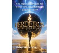 Herdeiros: A Verdade que Renasce