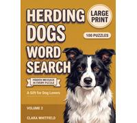 Herding Dogs Word Search: 100 Large Print Puzzles About Clever Collies, Loyal Shepherds, and the Breeds Born to Herd