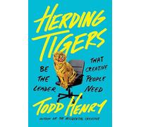 Todd Henry Herding Tigers (Copertina rigida)