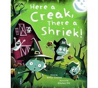 Here a Creak, There a Shriek!