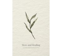 Here and Healing: A 26-Week Guided Journal for Survivors