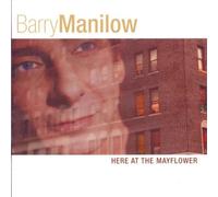 Here at the Mayflower by Barry Manilow (2001-11-13)