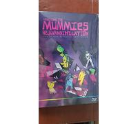 Here Come the Mummies : Rejuvannihation