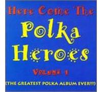 Here Come The Polka Heroes - Vol. 1-Here Come The Polka Her