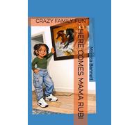 HERE COMES MAMA RUBI: CRAZY FAMILY FUN