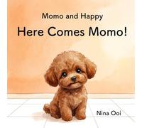 Here Comes Momo!: The Beginning of Our Life Together