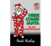 Here Comes Santa In His Underwear