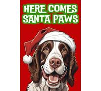 Here Comes Santa Paws: A Christmas Journal