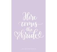 Here comes the bride : JGA - Erinnerungsbuch: Erinnerungsbuch / Gästebuch Junggesellinnenabschied / Brautparty / Bridal Shower