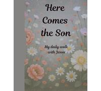 Here Comes The Son: My Daily Walk With Jesus: Large Size Bible Christian Journal 121 pages 7.5 x 9.25