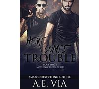 A E Via Here Comes Trouble (Tascabile)