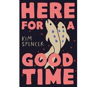 Here for a Good Time