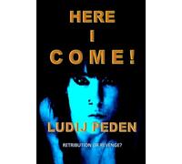 HERE I COME!: IS IT RETRIBUTION OR REVENGE
