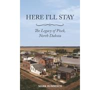 Here I’ll Stay: The Legacy of Pisek, North Dakota