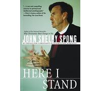 Here I Stand: My Struggle for a Christianity of Integrity, Love, and Equality