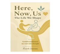 Here, Now, Us -The Life We Shape.