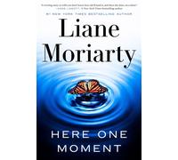 Here One Moment: - Moriarty Liane